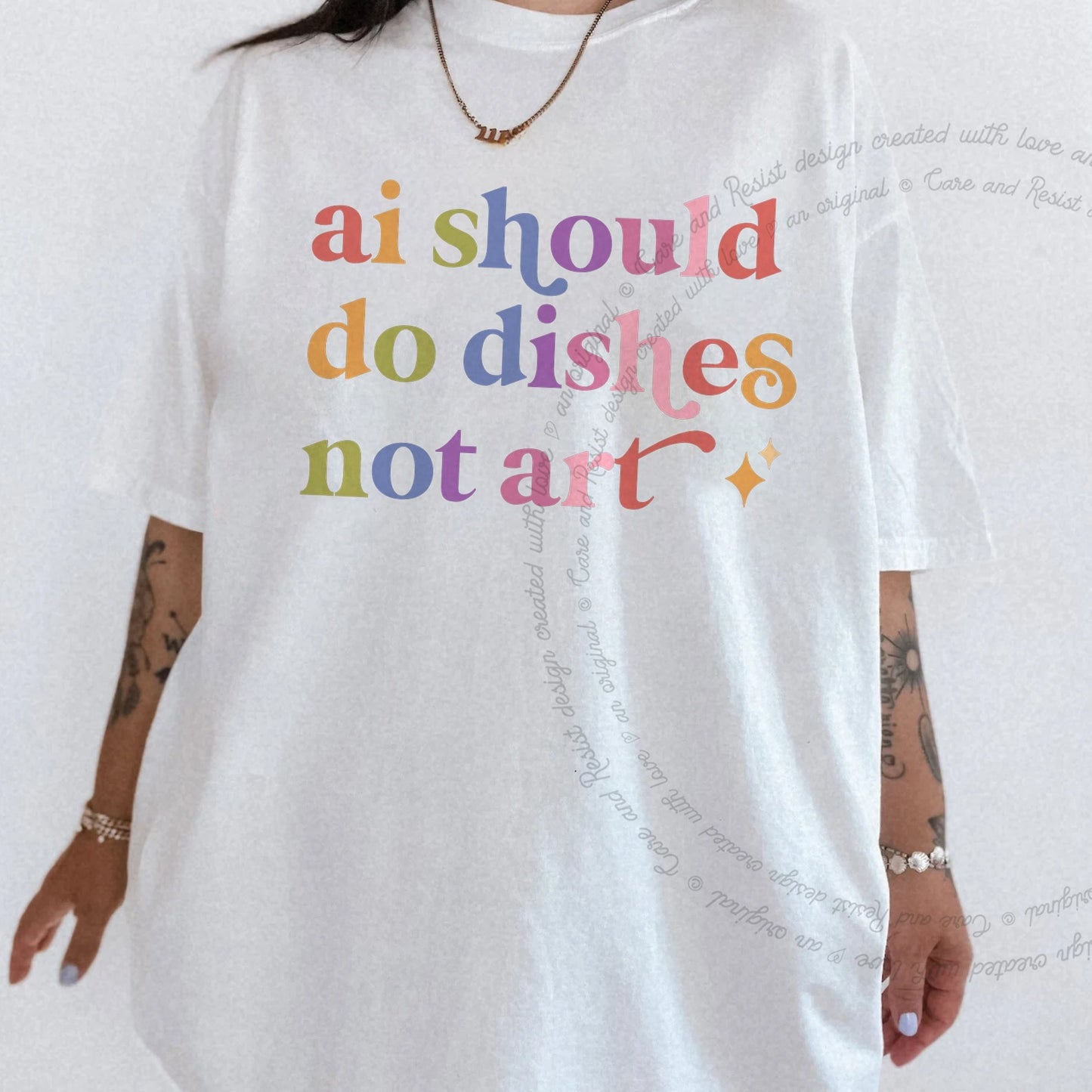 Ai Should Do Dishes not Art Care & Resist rainbow Comfort Colors tee, White