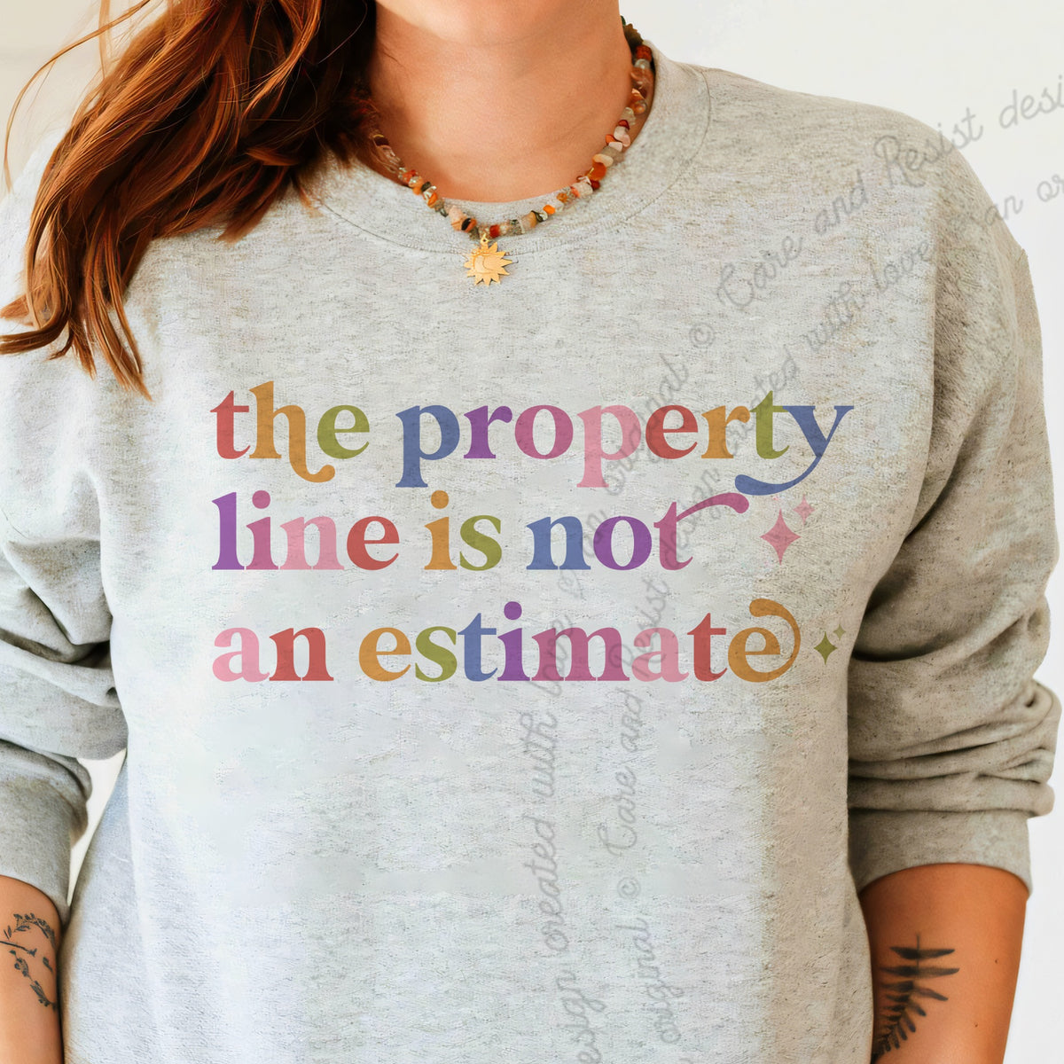 The Property Line is not an Estimate Care & Resist Gildan crewneck sweatshirt in Sport Grey