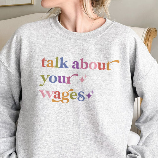 Talk About Your Wages Care & Resist Gildan crewneck sweatshirt in Sport Grey