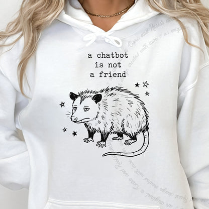 A Chatbot is not a Friend Possum Care & Resist Gildan hoodie in White