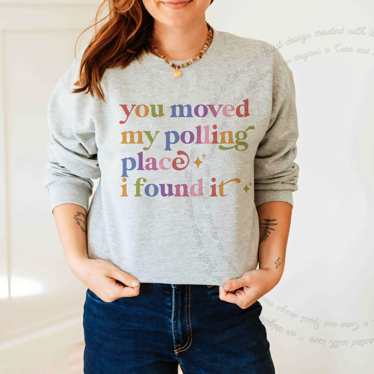 You Moved My Polling Place I Found It Care & Resist Gildan crewneck sweatshirt in Sport Grey
