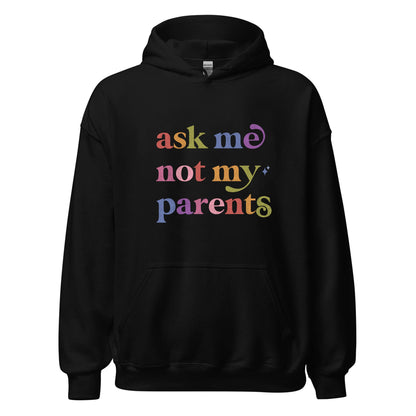 Ask Me not My Parents Care & Resist Gildan hoodie in Black