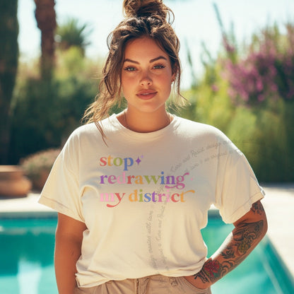 Stop Redrawing My District Care & Resist rainbow Comfort Colors tee, Ivory