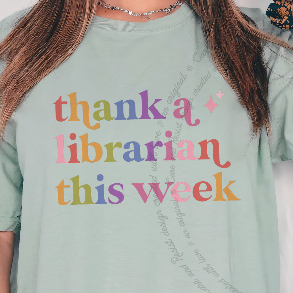 Thank a Librarian This Week Care & Resist progressive t-shirt in Bay