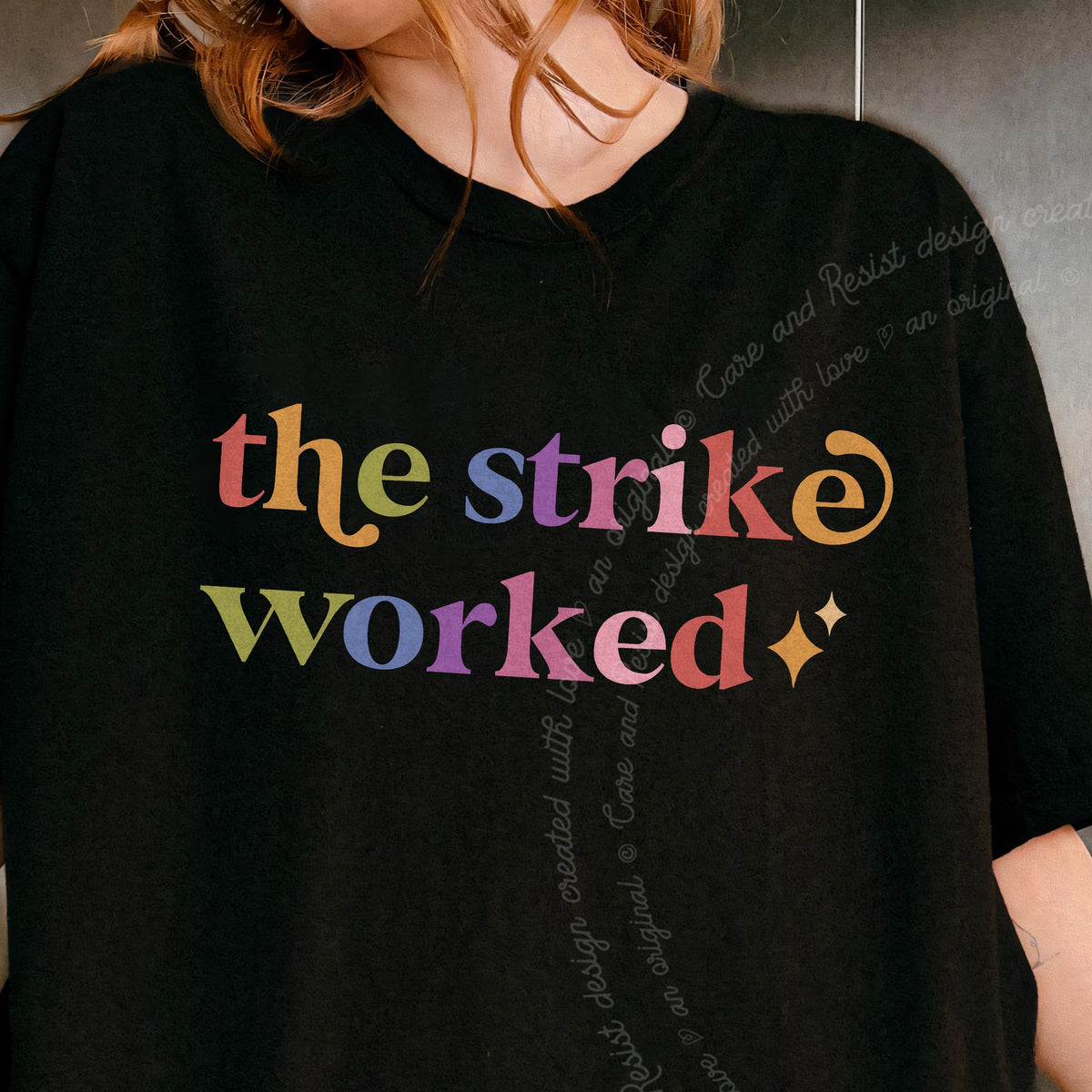 The Strike Worked Care & Resist progressive t-shirt in Black