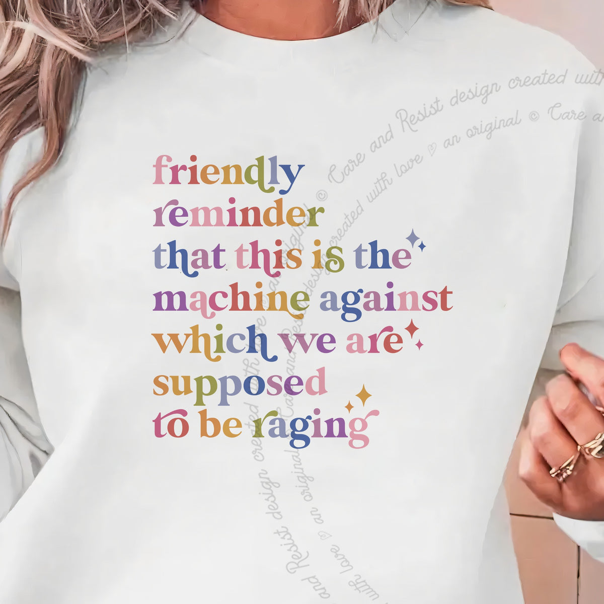 Friendly Reminder That This Is the Machine Against Which We Are Supposed to Be Raging Care & Resist Gildan crewneck sweatshirt in White