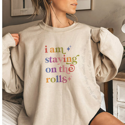 I Am Staying on the Rolls Care & Resist Gildan crewneck sweatshirt in Sand