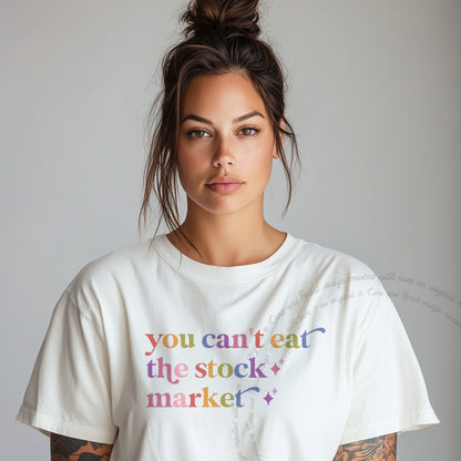 You Cant Eat the Stock Market Care & Resist rainbow Comfort Colors tee, White