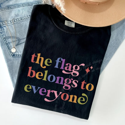 The Flag Belongs to Everyone Care & Resist rainbow Comfort Colors tee, Black