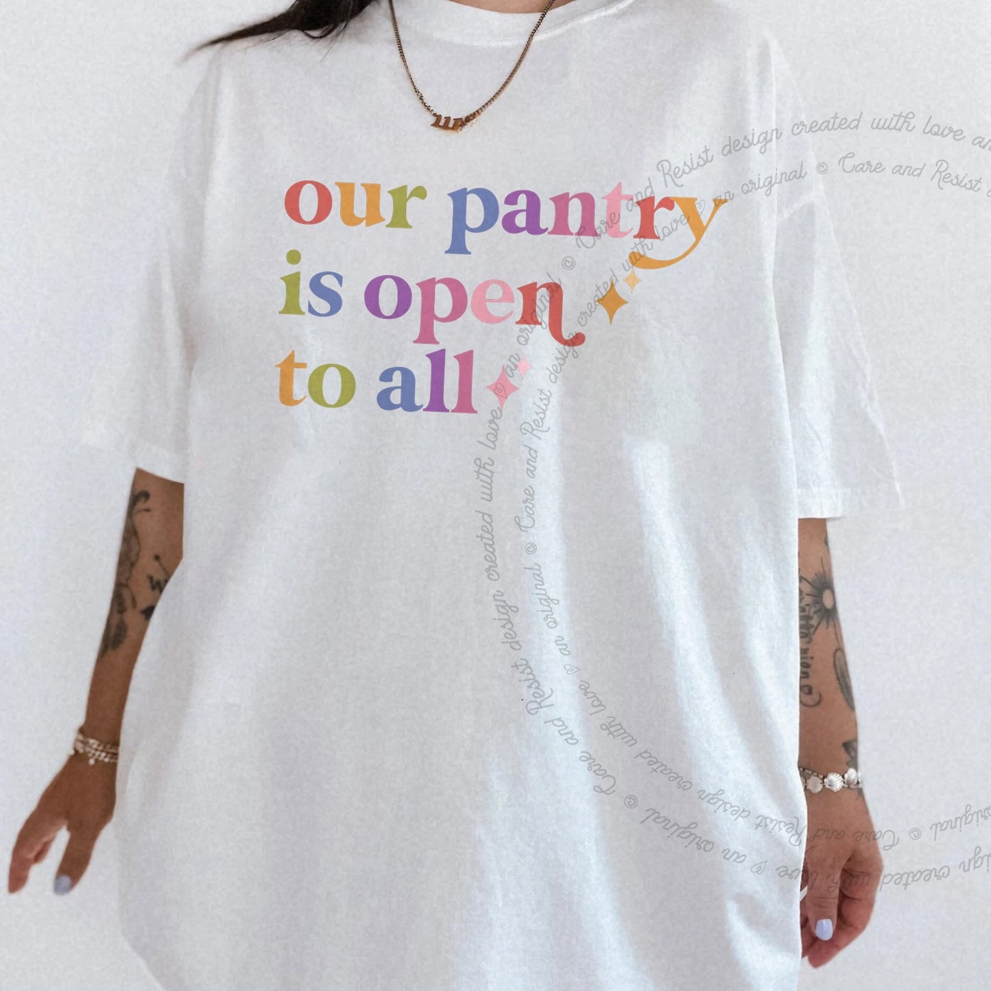 Our Pantry is Open to All Care & Resist rainbow Comfort Colors tee, White