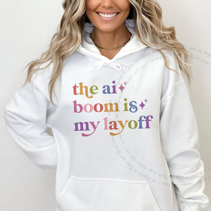 The Ai Boom is My Layoff Care & Resist Gildan hoodie in White