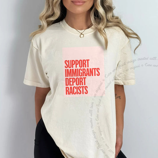 Support Immigrants Deport Racists Care & Resist progressive t-shirt in Ivory