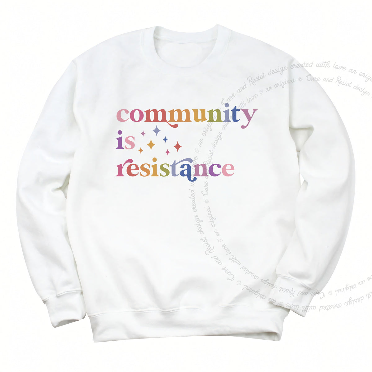 Community Is Resistance Care & Resist Gildan crewneck sweatshirt in White