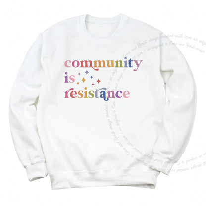 Community Is Resistance Care & Resist Gildan crewneck sweatshirt in White