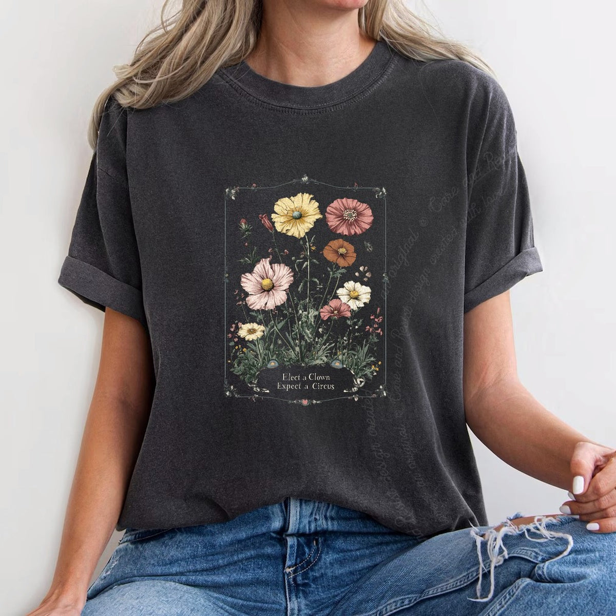 Elect a Clown Expect a Circus Floral Care & Resist progressive t-shirt in Graphite