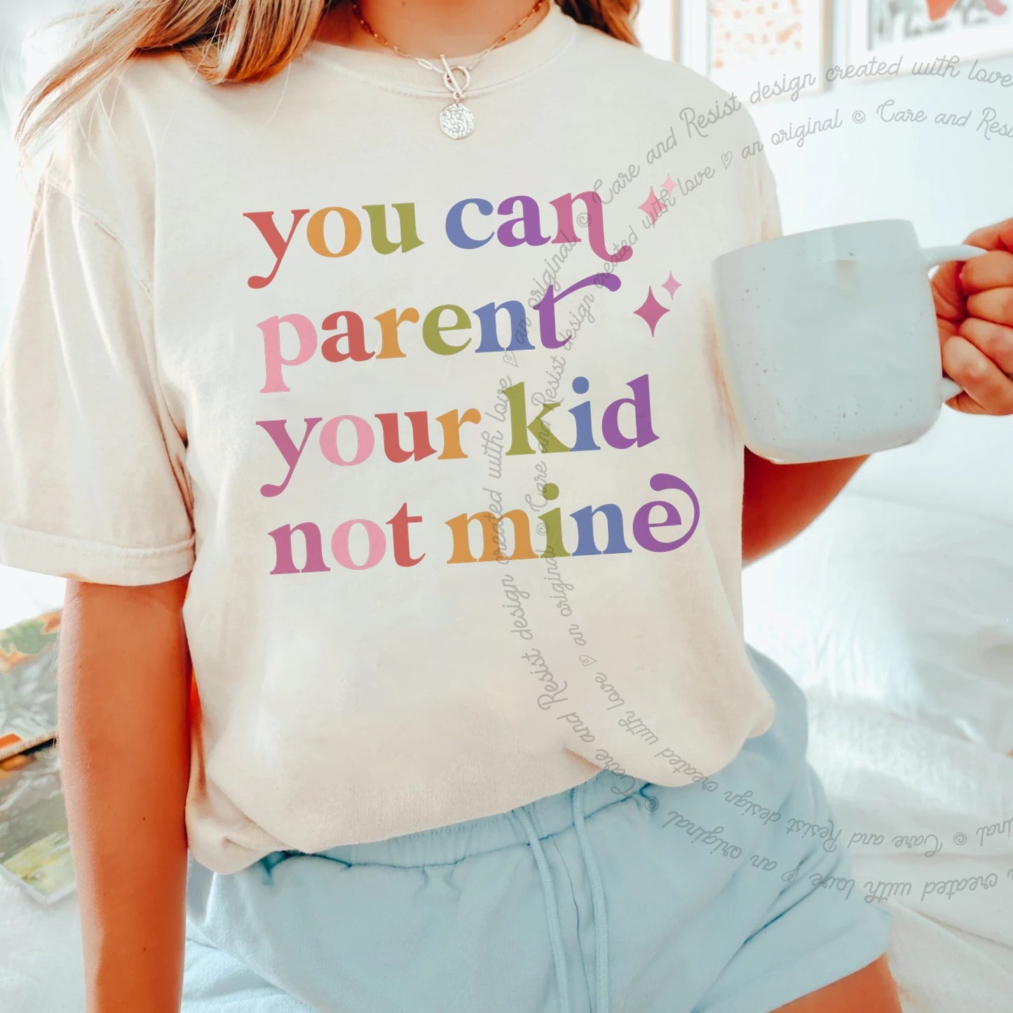 You Can Parent Your Kid not Mine Care & Resist rainbow tee