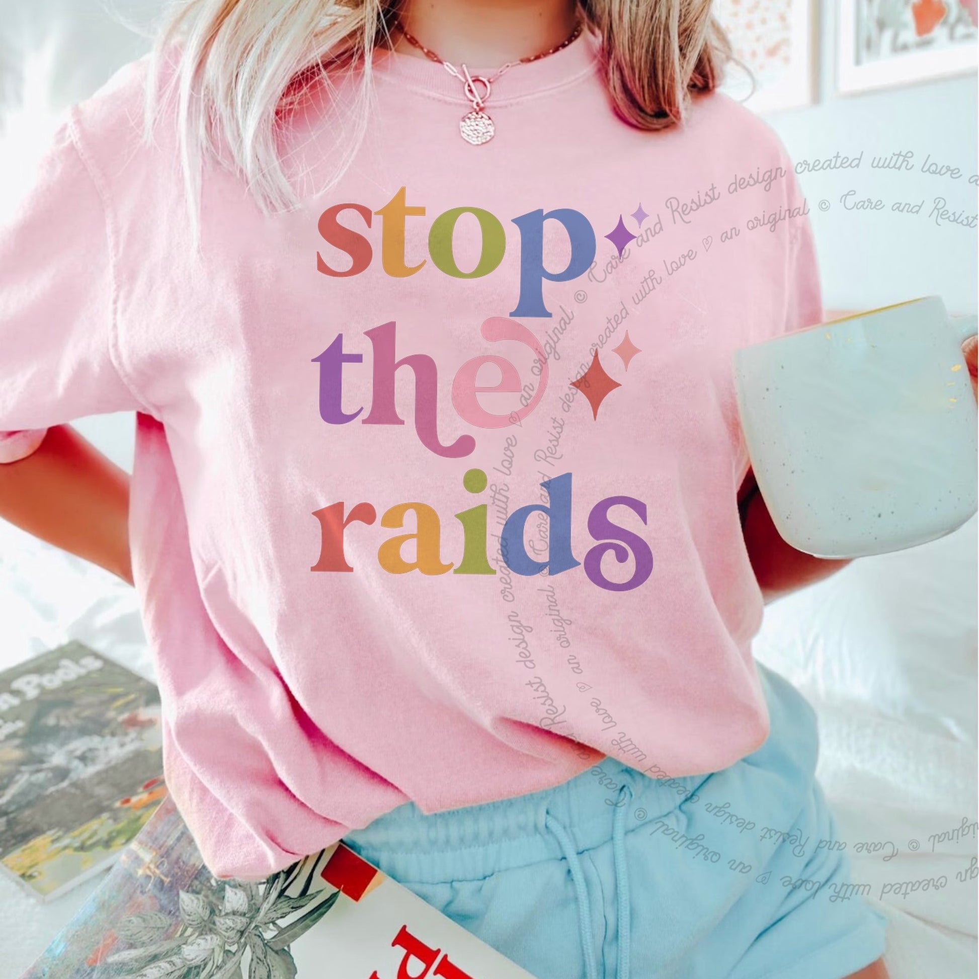Stop the Raids Care & Resist rainbow Comfort Colors tee, Blossom