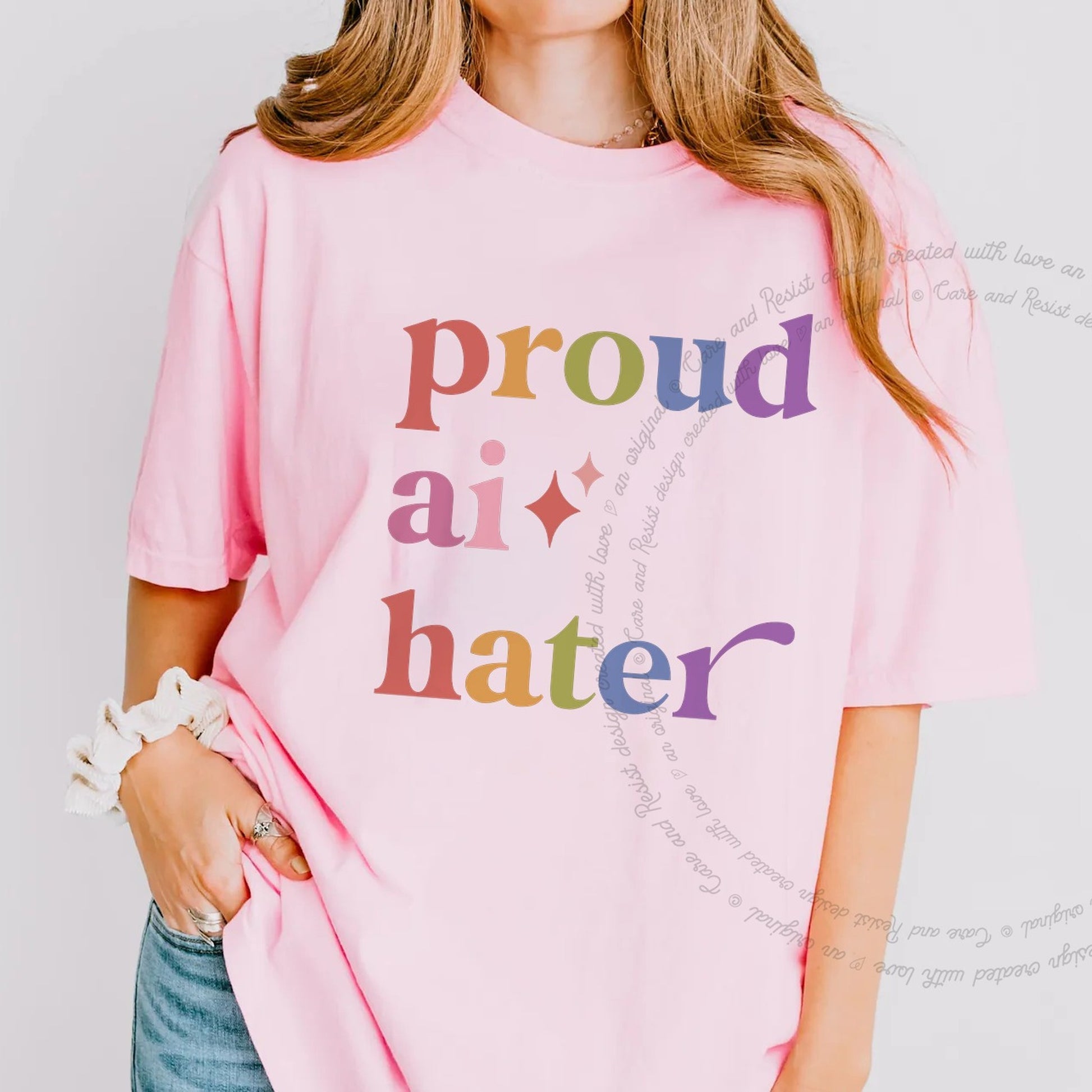 Proud Ai Hater Care & Resist rainbow Comfort Colors tee, Blossom
