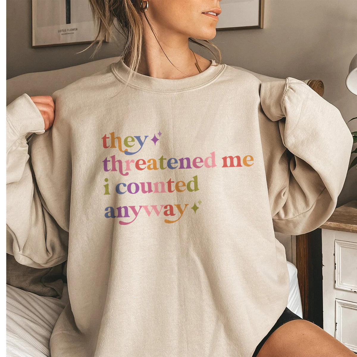 They Threatened Me I Counted Anyway Care & Resist Gildan crewneck sweatshirt in Sand