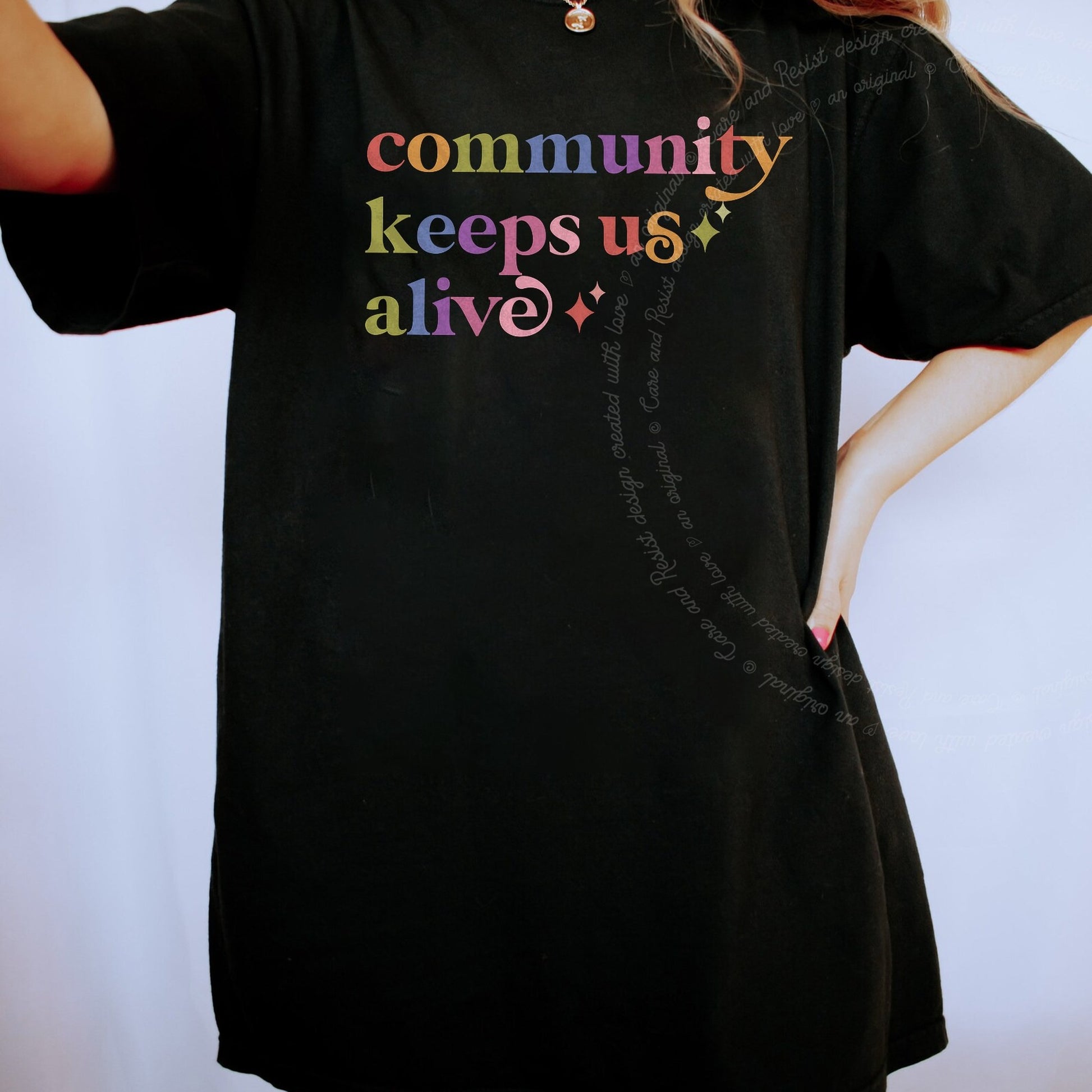 Community Keeps Us Alive Care & Resist rainbow Comfort Colors tee, Black