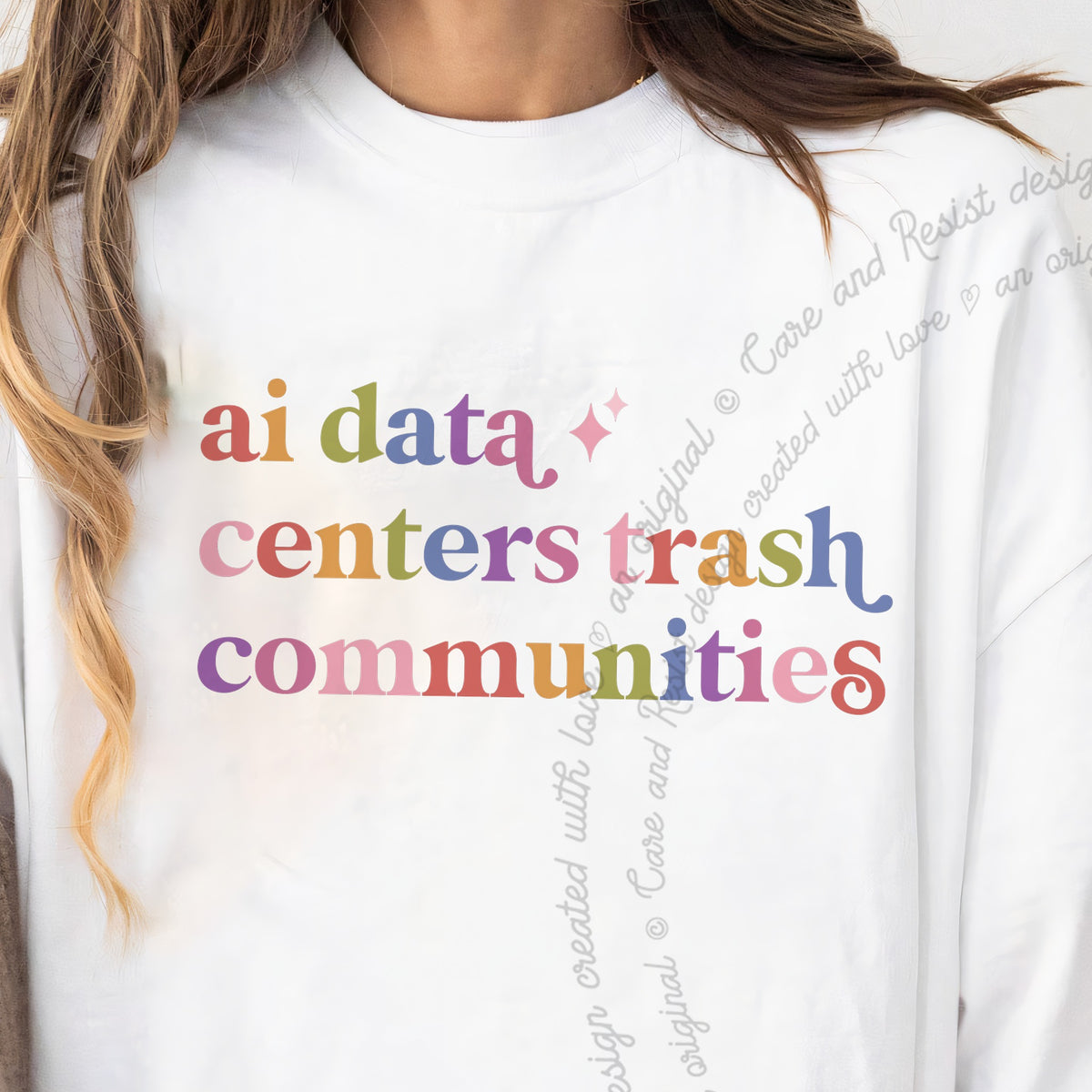 AI Data Centers Trash Communities Care & Resist progressive t-shirt in White