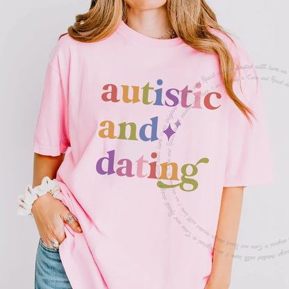 Autistic and Dating Care & Resist progressive t-shirt in Blossom