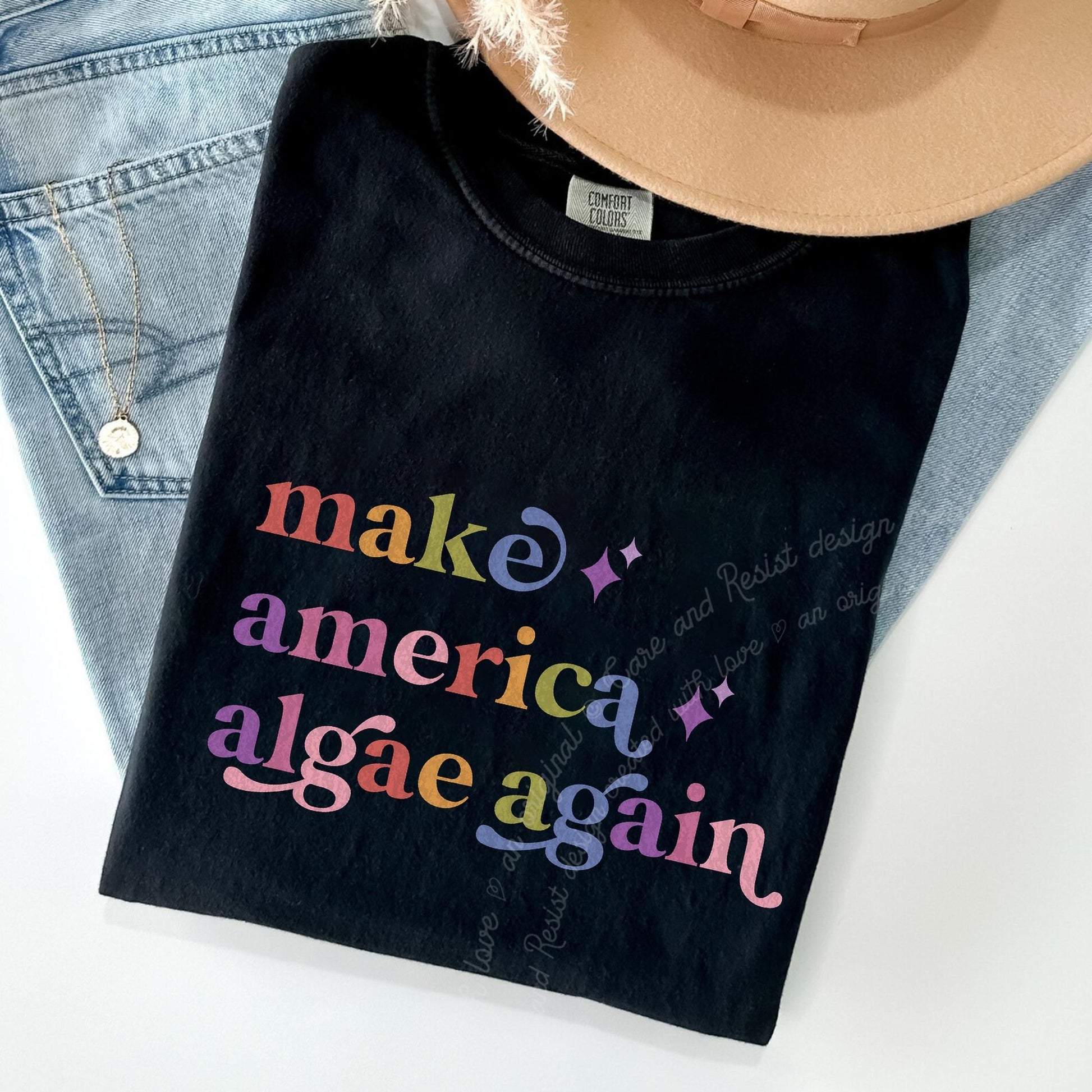 Make America Algae Again Care & Resist rainbow Comfort Colors tee, Black
