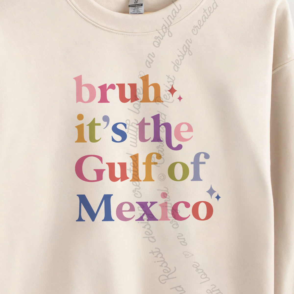 Bruh It's the Gulf of Mexico Care & Resist Gildan crewneck sweatshirt in Sand