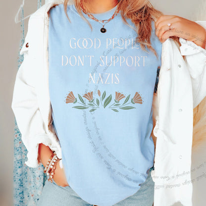 Good People Don't Support Nazis Care & Resist progressive t-shirt in Chambray