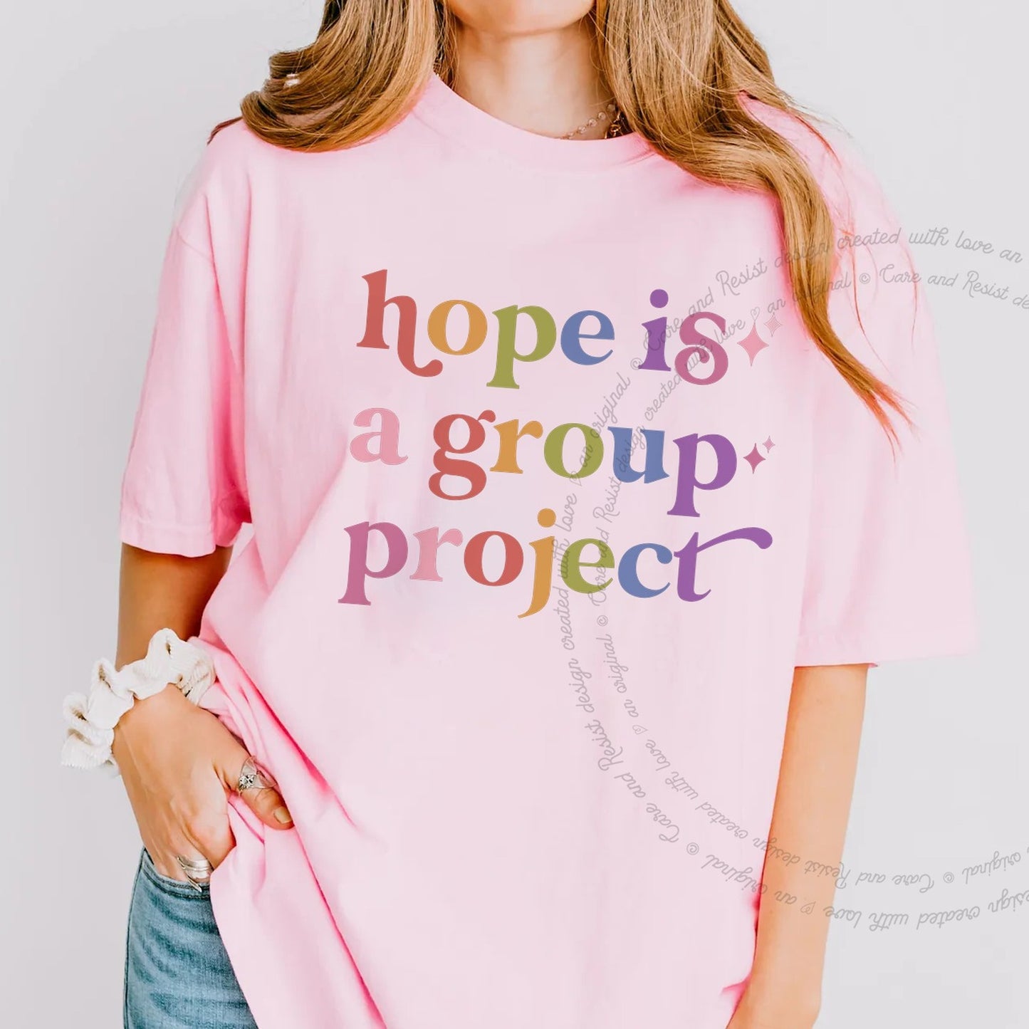 Hope is a Group Project Care & Resist rainbow tee