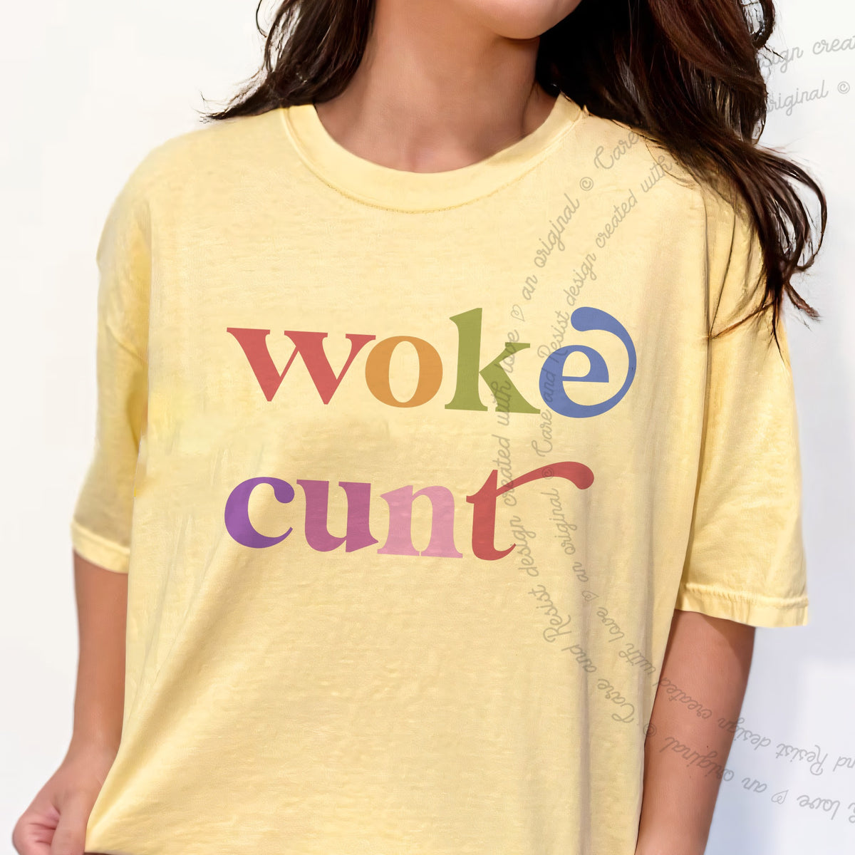 Woke Cunt Care & Resist progressive t-shirt in Banana