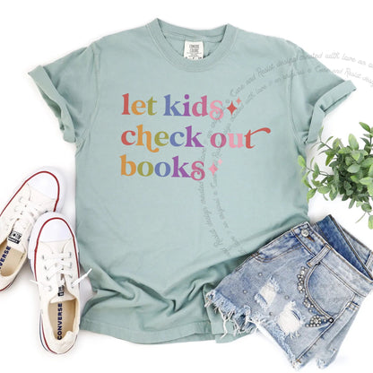 Let Kids Check Out Books Care & Resist rainbow tee