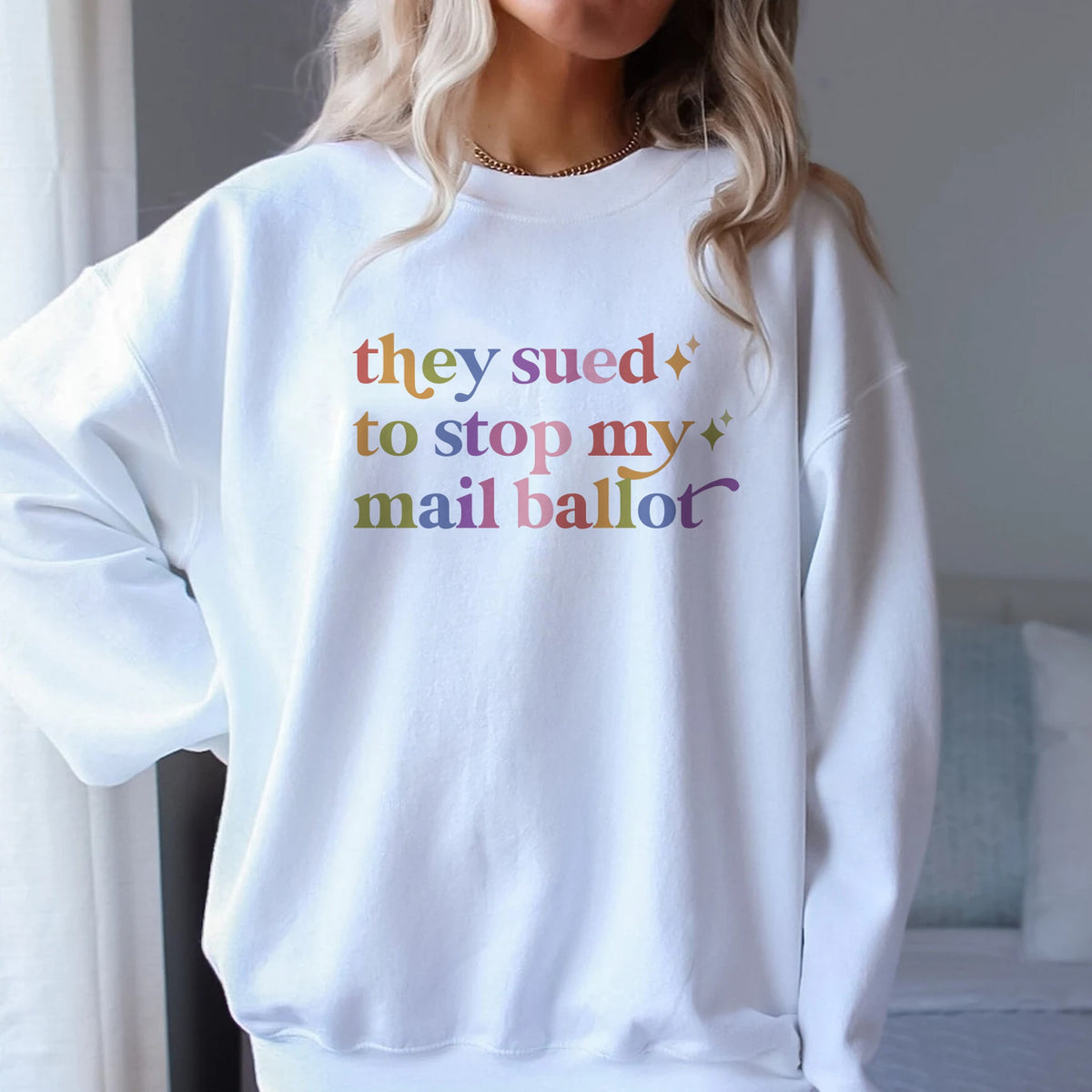 They Sued to Stop My Mail Ballot Care & Resist Gildan crewneck sweatshirt in White