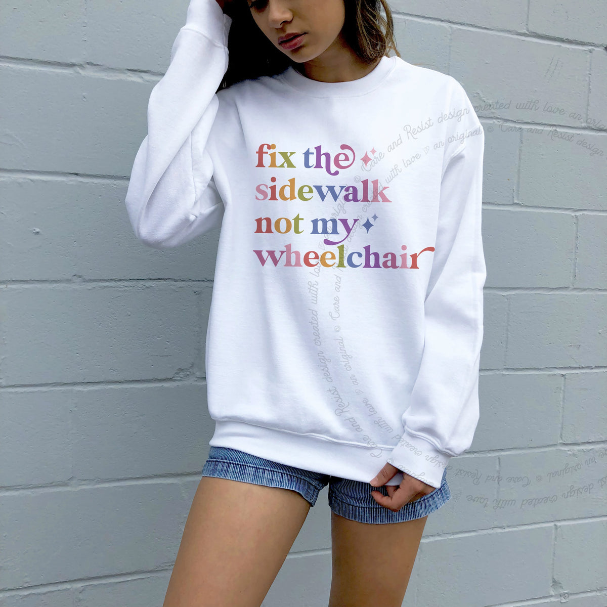 Fix the Sidewalk not My Wheelchair Care & Resist Gildan crewneck sweatshirt in White