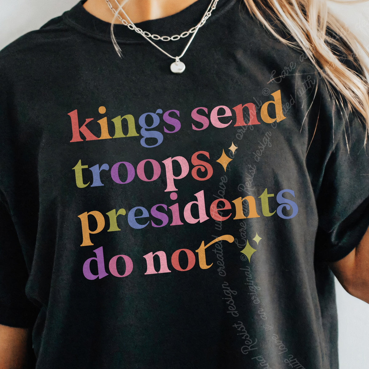 Kings Send Troops Presidents Do not Care & Resist progressive t-shirt in Black