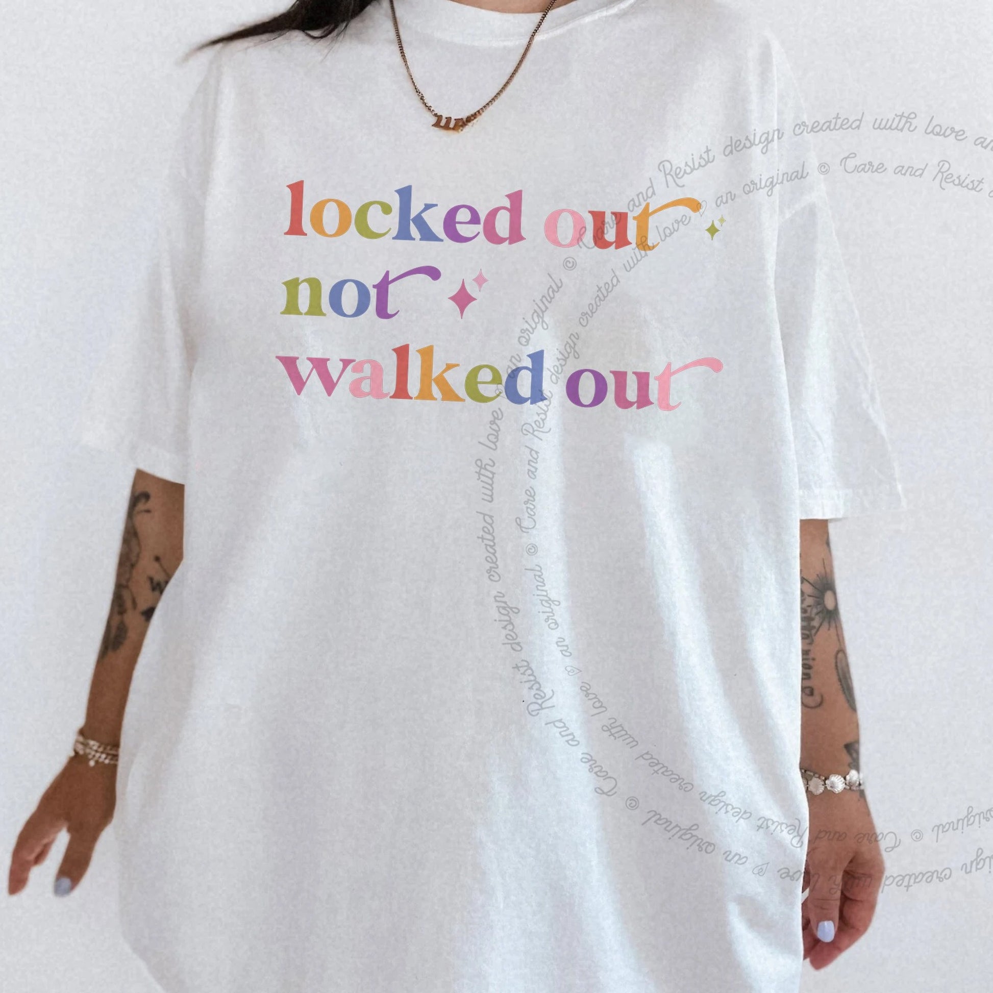 Locked Out not Walked Out Care & Resist rainbow Comfort Colors tee, White