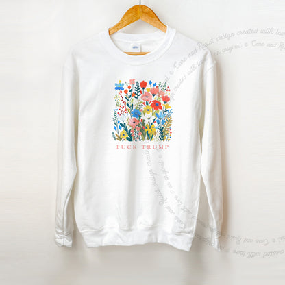 Fuck Trump Floral Care & Resist Gildan crewneck sweatshirt in White