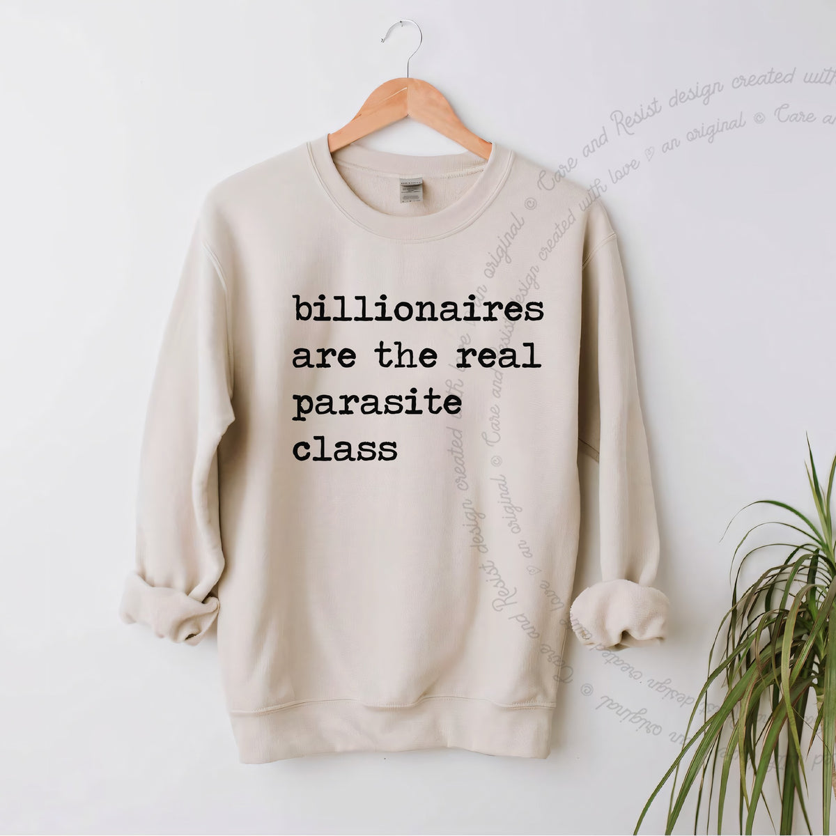 Billionaires Are the Real Parasite Class Care & Resist Gildan crewneck sweatshirt in Sand