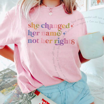 She Changed Her Name not Her Rights Care & Resist tee in Blossom