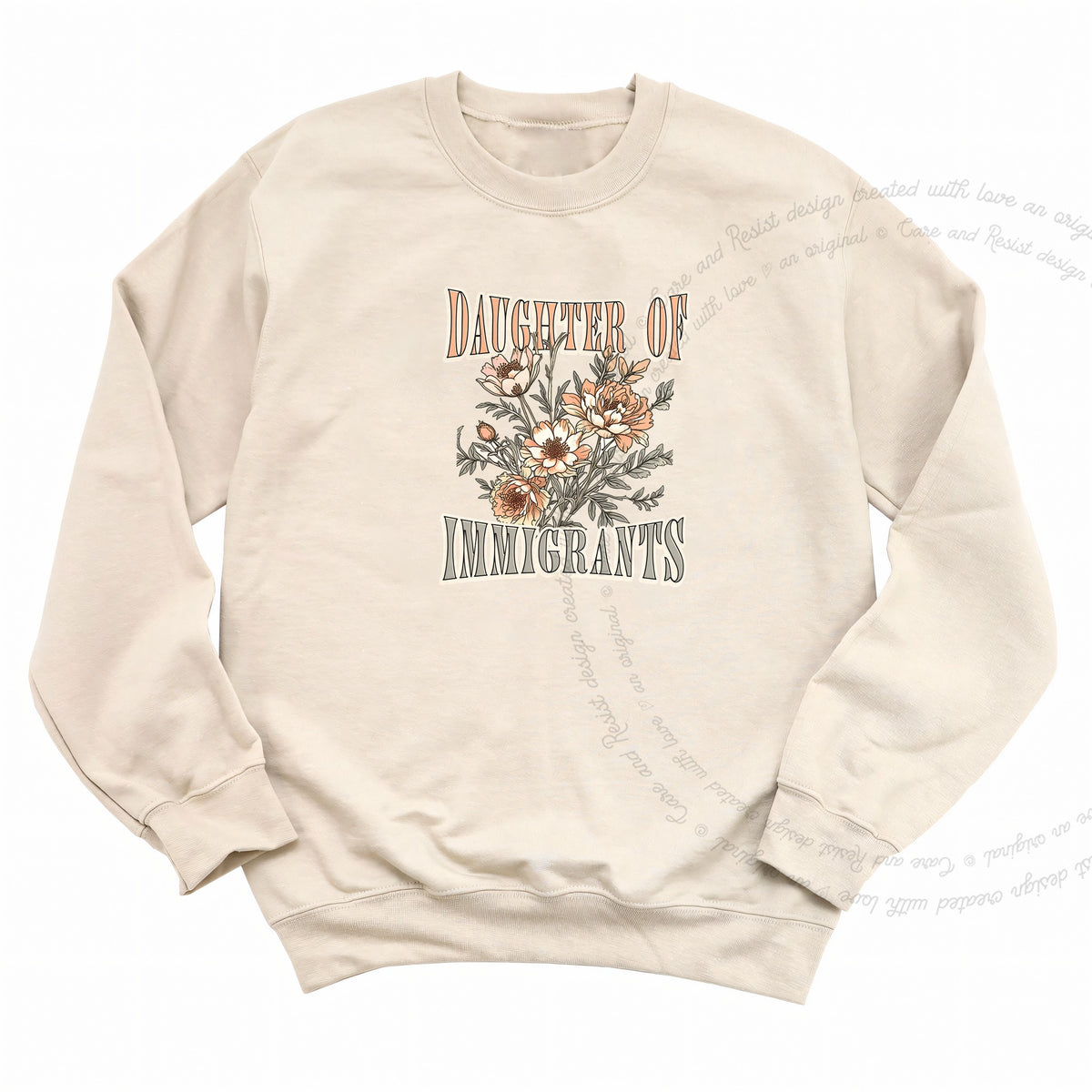 Daughter of Immigrants Care & Resist Gildan crewneck sweatshirt in Sand