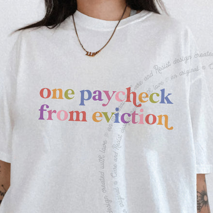 One Paycheck From Eviction Comfort Colors Unisex T-Shirt