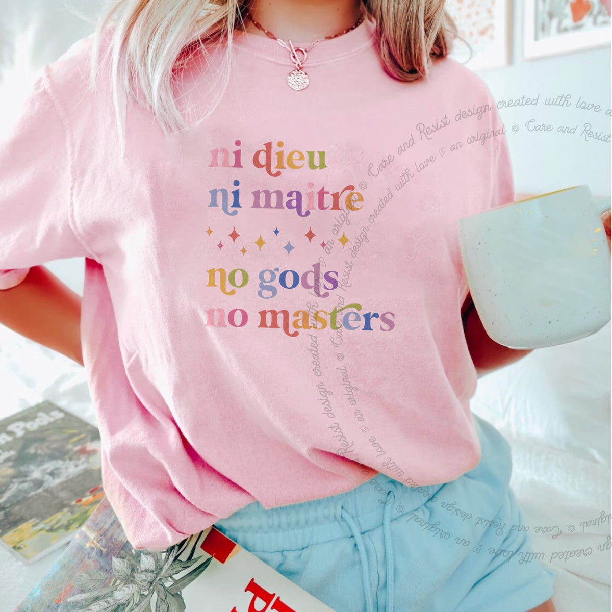 Ni Dieu Ni Maitre No Gods No Masters Care & Resist progressive t-shirt in Blossom