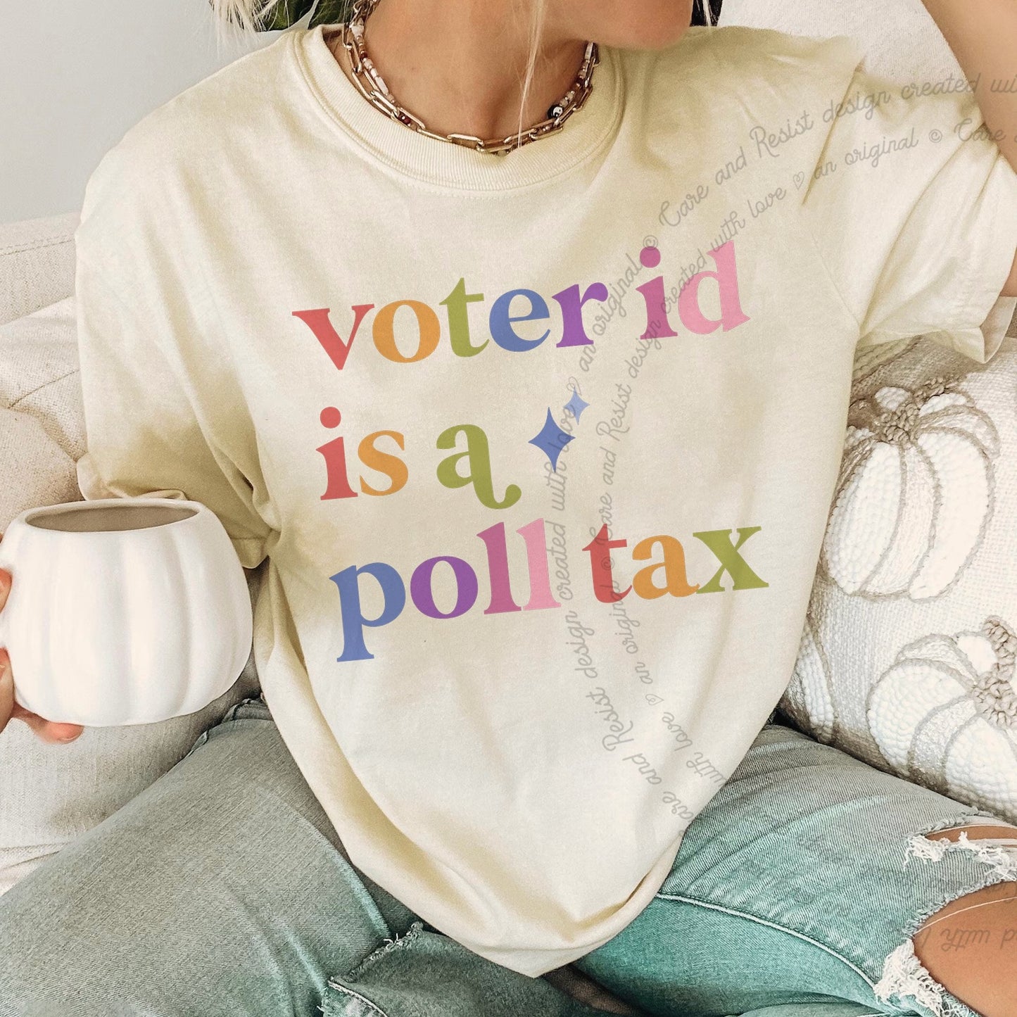 Voter Id is a Poll Tax Care & Resist rainbow Comfort Colors tee, Ivory