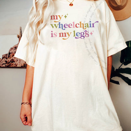 My Wheelchair is My Legs Care & Resist rainbow tee