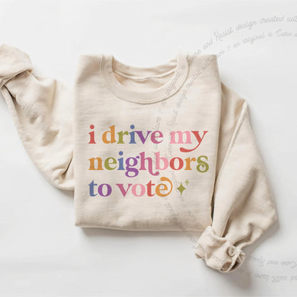 I Drive My Neighbors to Vote Care & Resist Gildan crewneck sweatshirt in Sand
