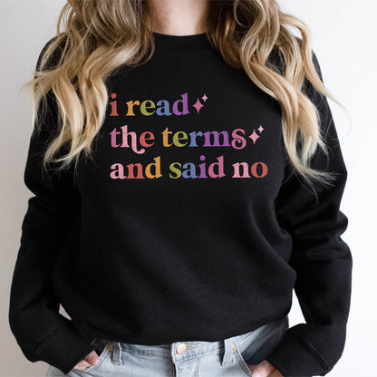 I Read the Terms and Said No Care & Resist Gildan crewneck sweatshirt in Black