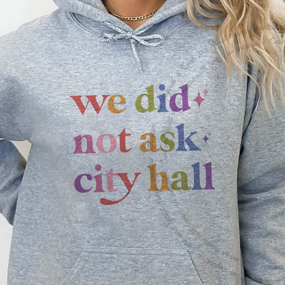 We Did not Ask City Hall Care & Resist Gildan hoodie in Sport Grey