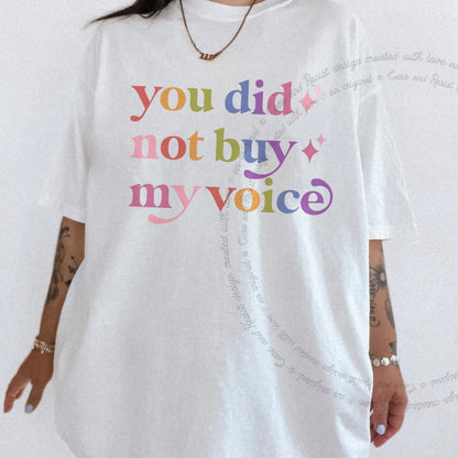You Did not Buy My Voice Care & Resist rainbow Comfort Colors tee, White