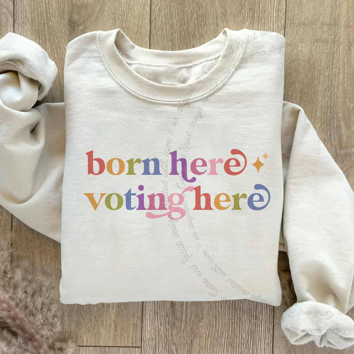 Born Here Voting Here Care & Resist Gildan crewneck sweatshirt in Sand