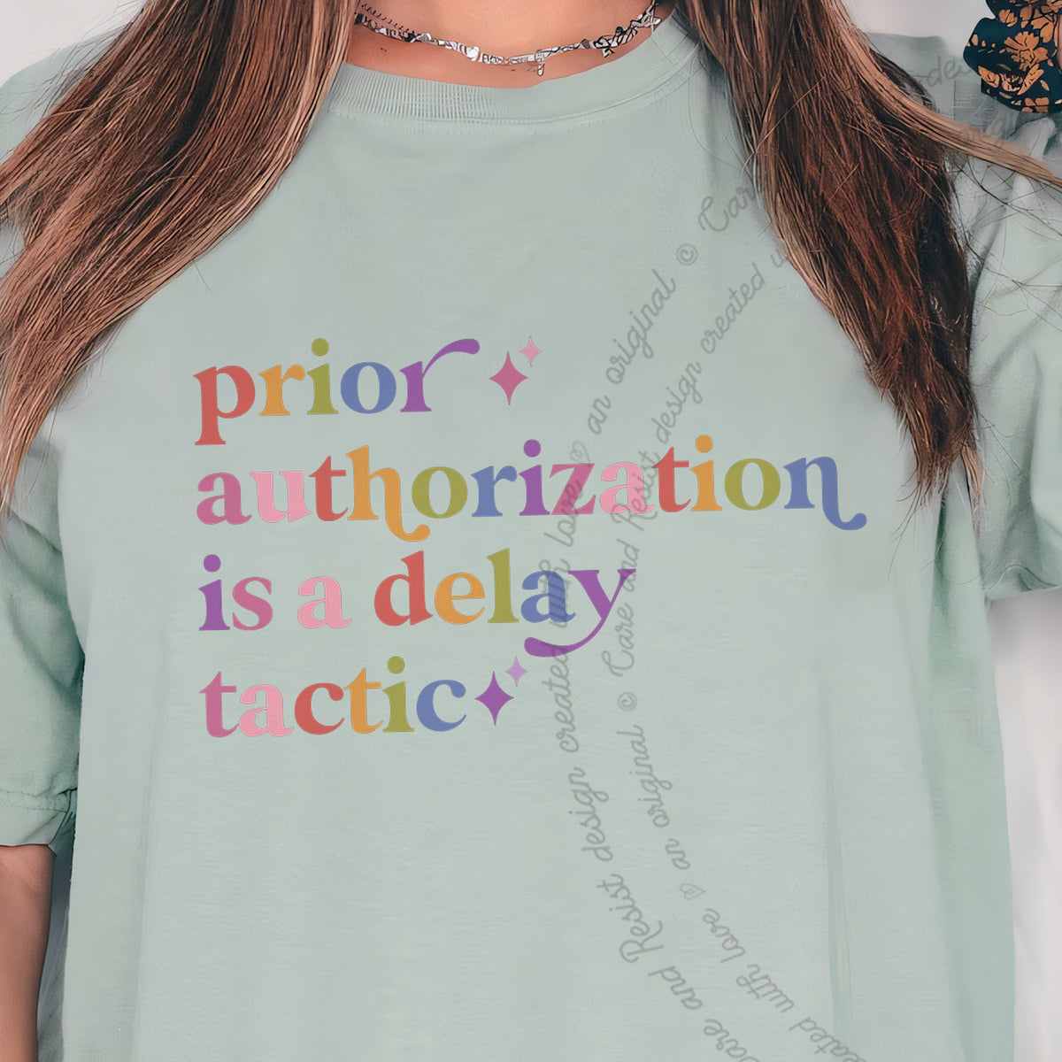 Prior Authorization is a Delay Tactic Care & Resist progressive t-shirt in Bay